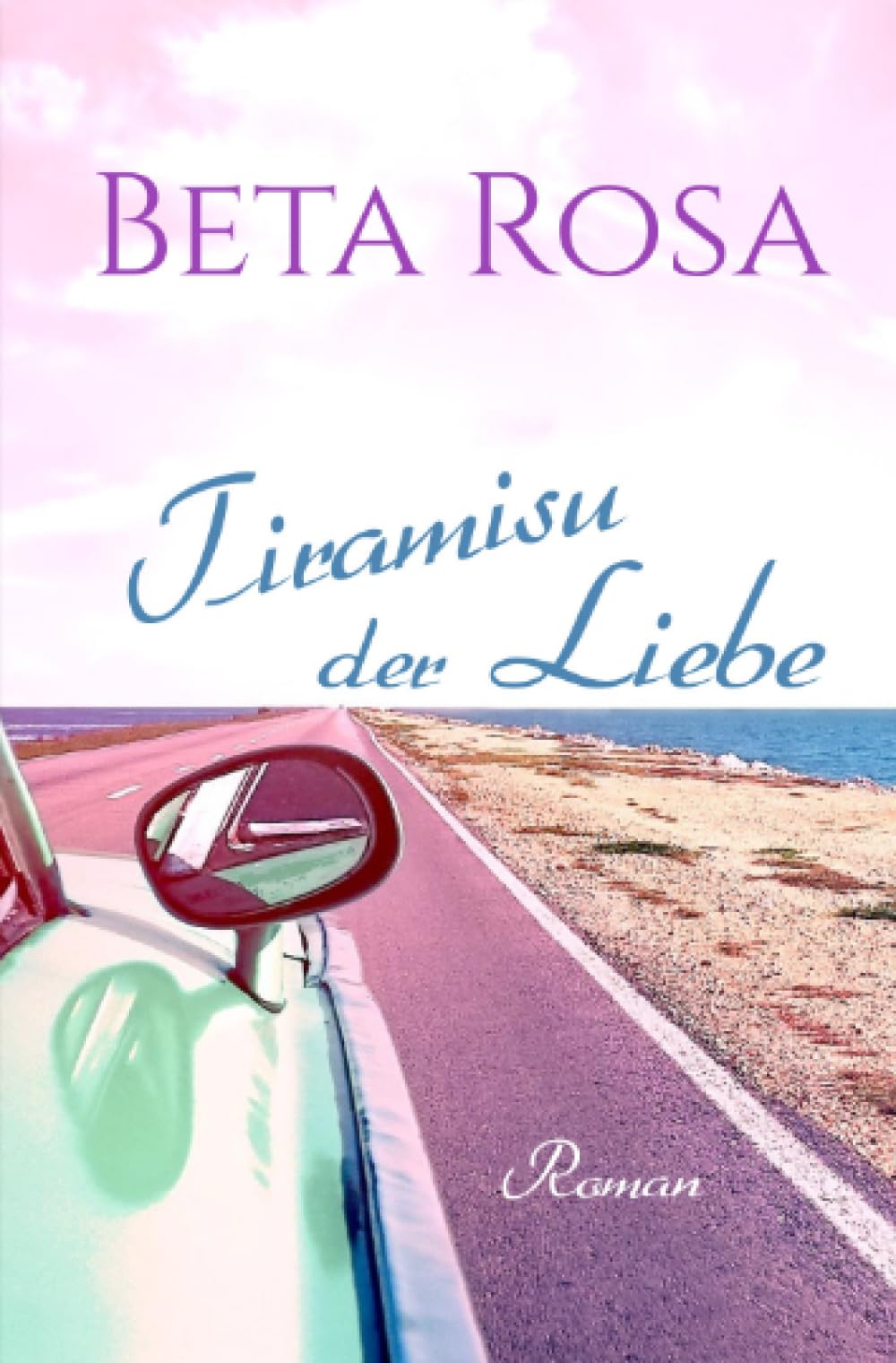 Tiramisu der Liebe: Auszeit ins Glück: Auszeit ins Glück - Eine musikalische Liebesgeschichte in Italien Humour & Satire