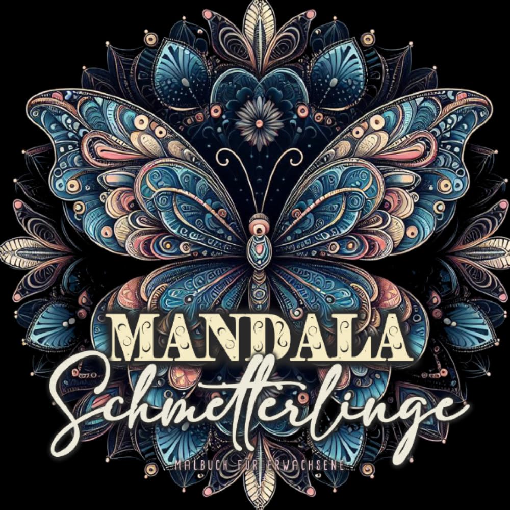 Mandala Schmetterlinge Malbuch für Erwachsene: Schmetterling Malbuch für Erwachsene 3 | Mandala Tiere Malbuch | Schmetterlinge Ausmalbuch Erwachsene | Hobbies & Crafts
