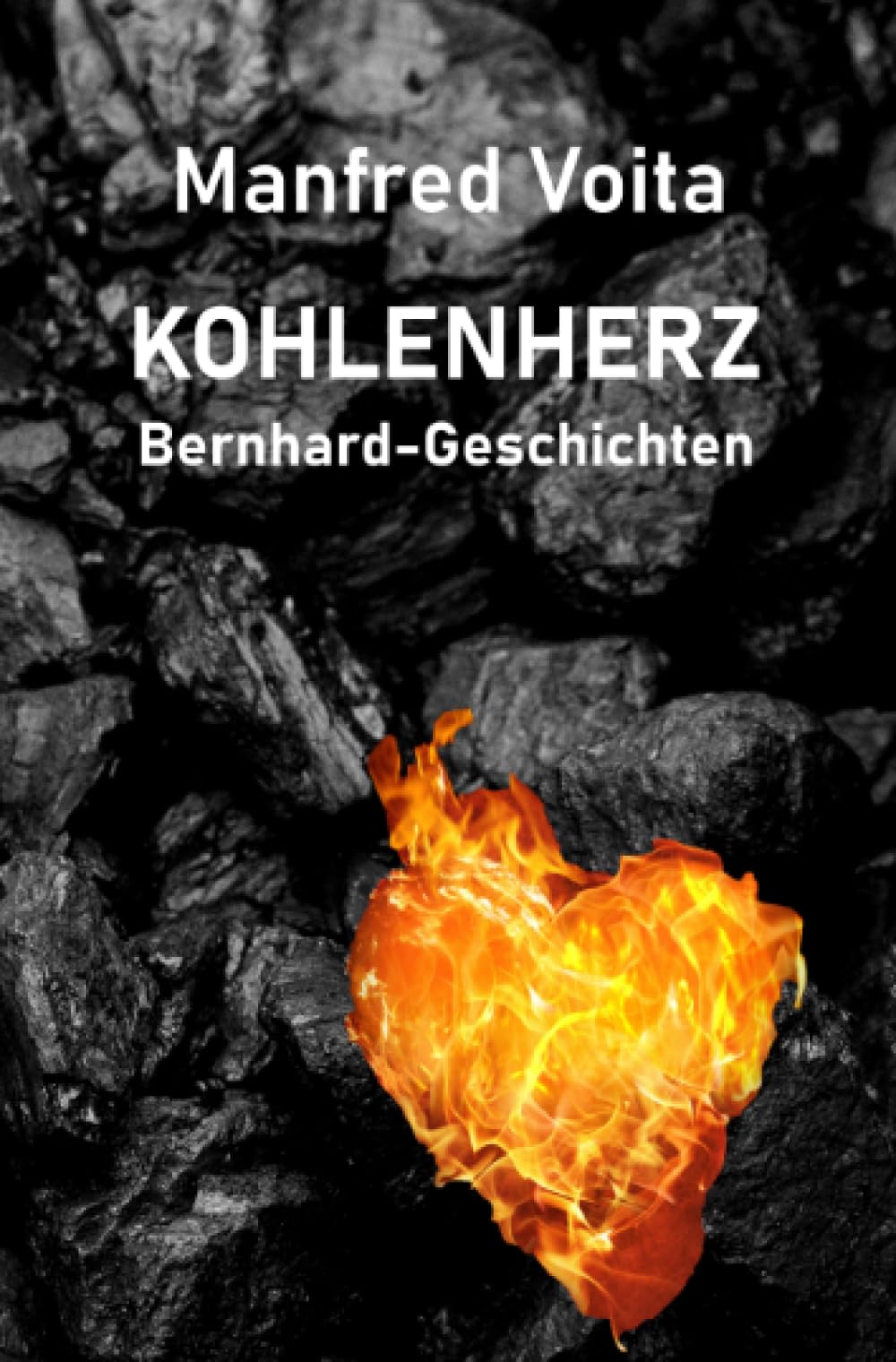 Kohlenherz: Bernhard-Geschichten Historical Fiction