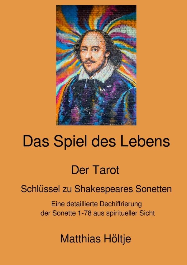 Das Spiel des Lebens: Der Tarot - Schlüssel zu Shakespeares Sonetten Poetry