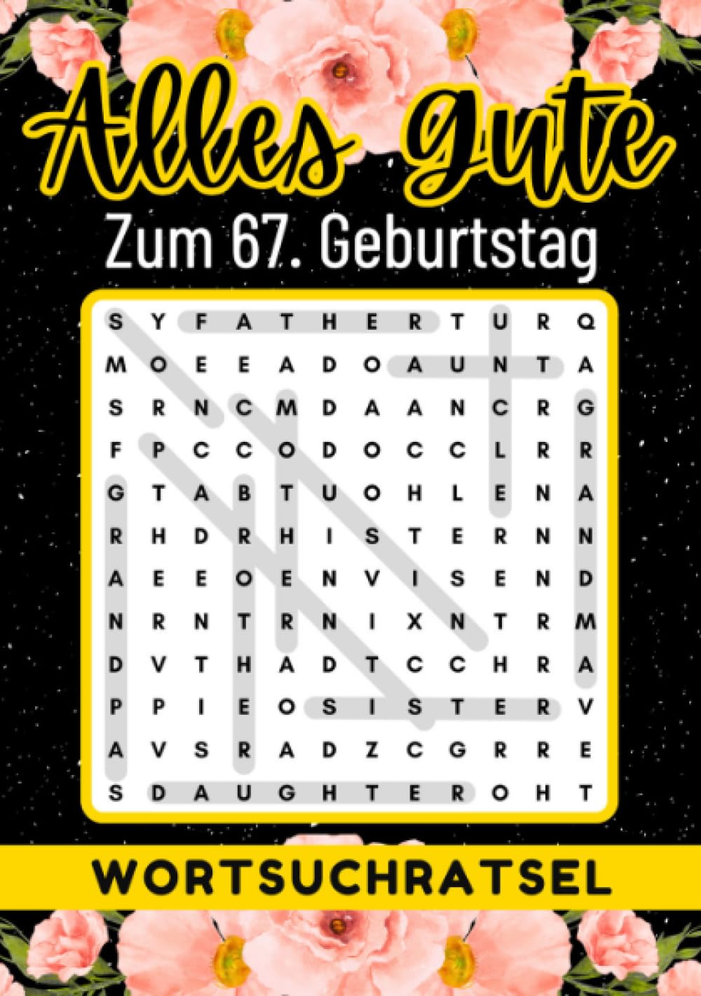 67 Geburtstag Geschenk | Alles Gute zum 67. Geburtstag - Wortsuchrätsel: Großdruck Rätselbuch zum Verschenken | 40 Wortsuchrätsel mit Lösungen | 67 ... Tante, Oma, Freunde, Großeltern, Kollegen Living & Furnishing
