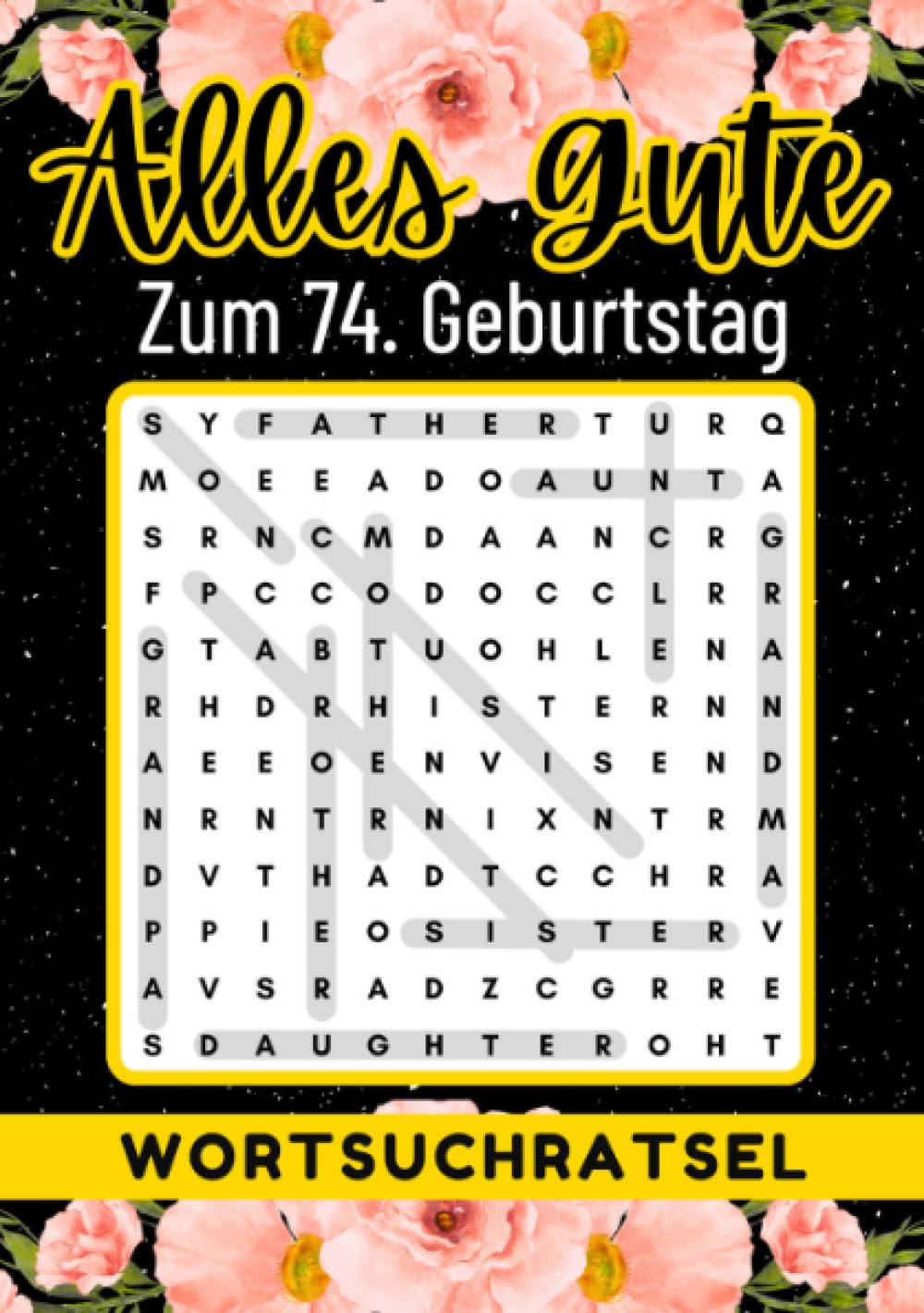 74 Geburtstag Geschenk | Alles Gute zum 74. Geburtstag - Wortsuchrätsel: Großdruck Rätselbuch zum Verschenken | 40 Wortsuchrätsel mit Lösungen | 74 ... Tante, Oma, Freunde, Großeltern, Kollegen Living & Furnishing
