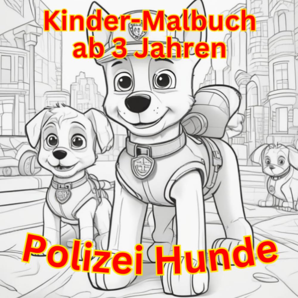 Kinder Malbuch ab 3 Jahren - Polizei Hunde: Kindermalbuch der bekannten Tv-Kinder-Serie Manga