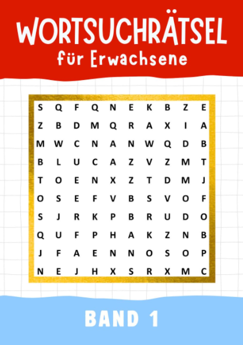 Wortsuchrätsel für erwachsene - Band 1: Großdruck Rätselbuch für Senioren, Erwachsene, Rentner, Mama, Papa, Opa, Oma, Männer und Frauen ● Es enthält 80 Wortsuchrätsel ● Perfekt Geschenke für Senioren Lifestyle