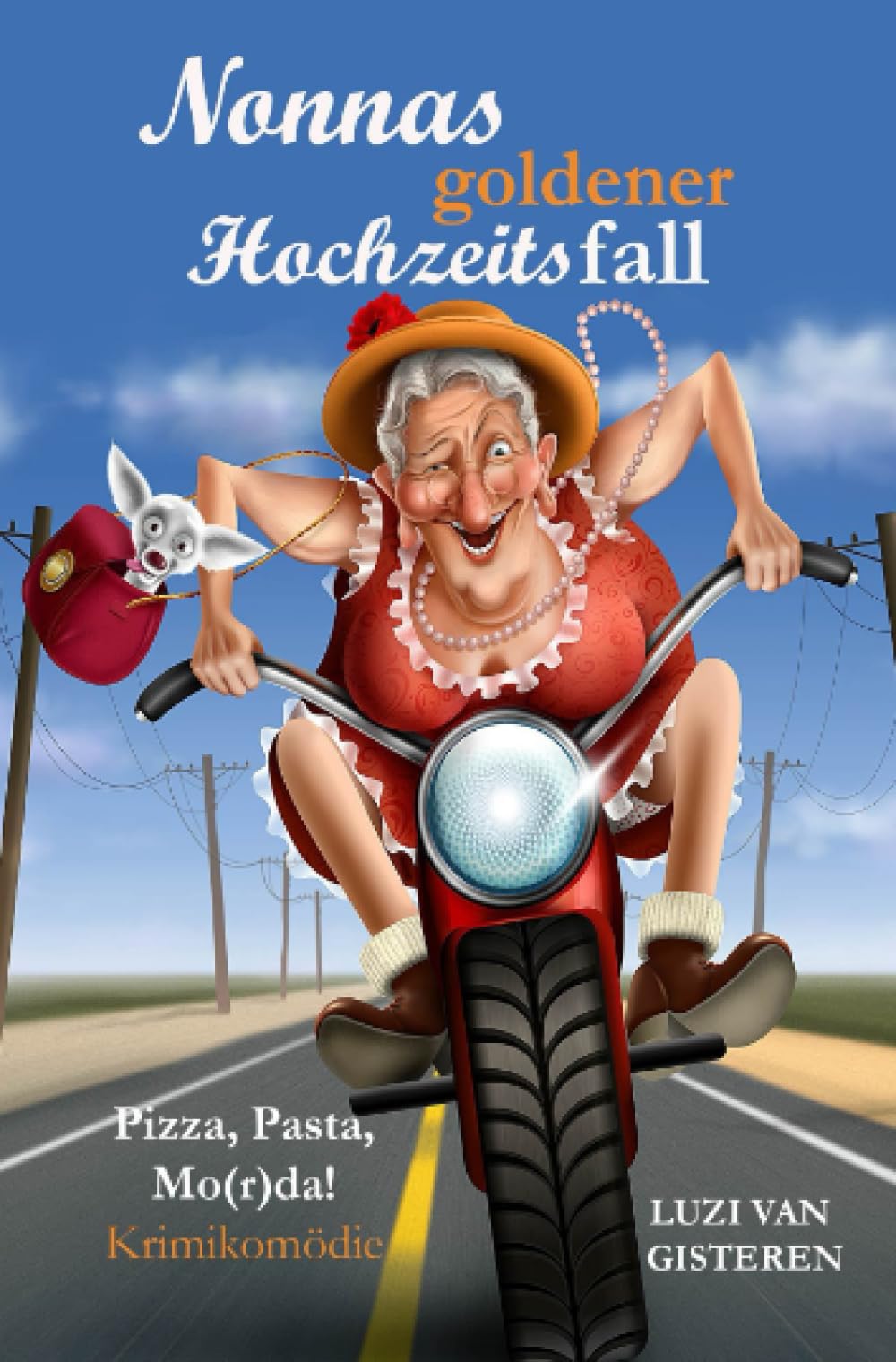 Nonnas goldener Hochzeitsfall: Pizza, Pasta, Mo(r)da! (Die Super-Nonna) Humour & Satire