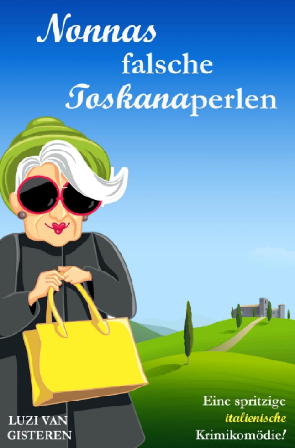 Nonnas falsche Toskanaperlen: Eine spritzige italienische Krimikomödie (Die Super-Nonna) Humour & Satire