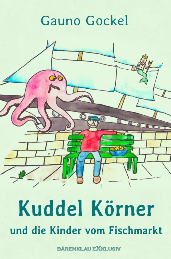 Kuddel Körner und die Kinder vom Fischmarkt: Mit farbigen Illustrationen Fairy Tales & Legends
