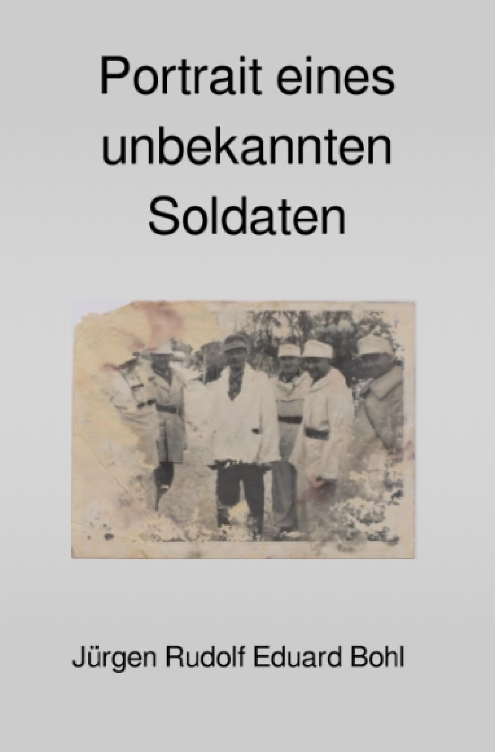 Portrait eines unbekannten Soldaten: Biographische Notizen über Johannes Albert Friedrich Bohl Personalities