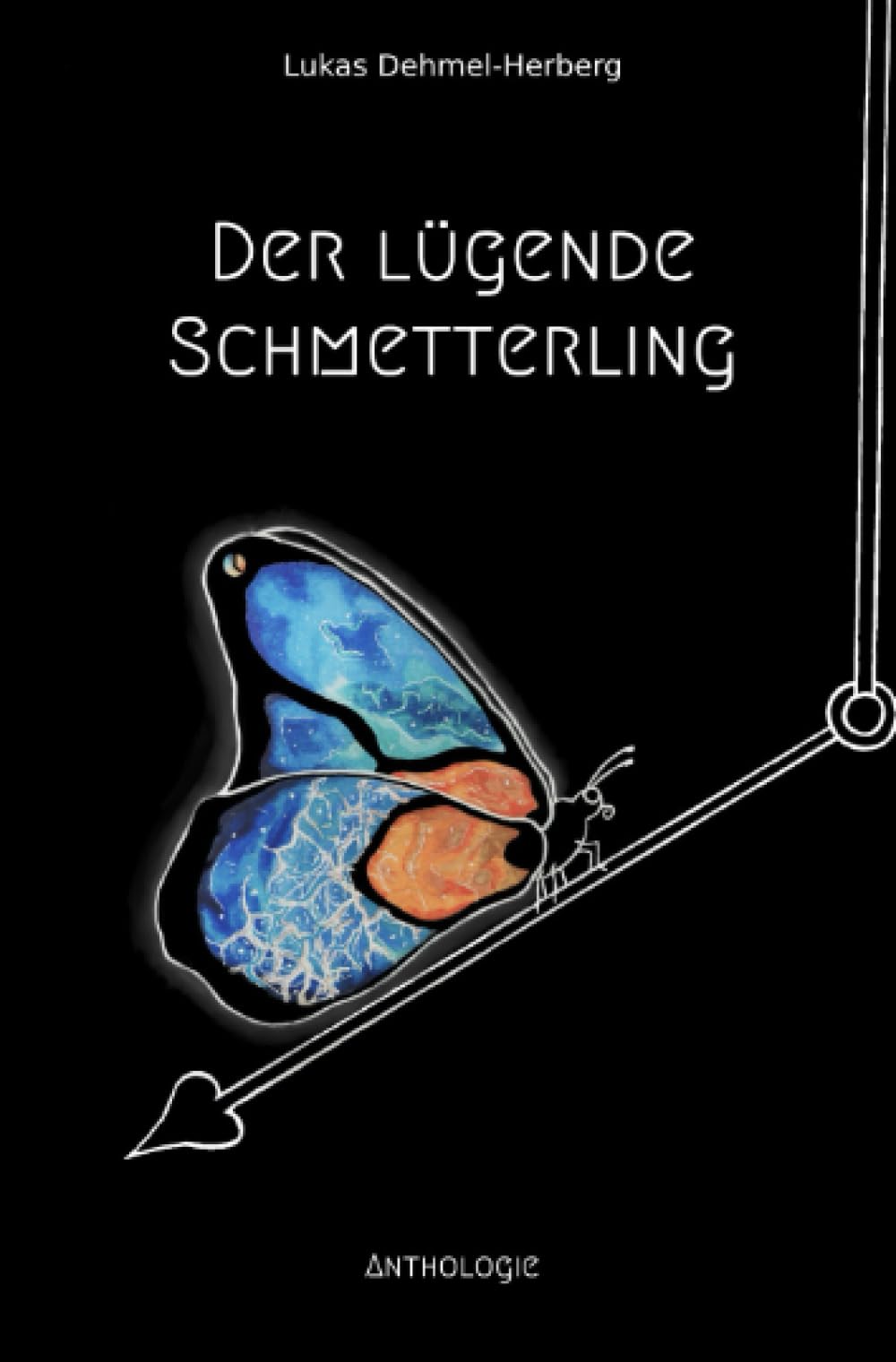 Der lügende Schmetterling: 15+ Geschichten jenseits von Raum und Zeit Drama