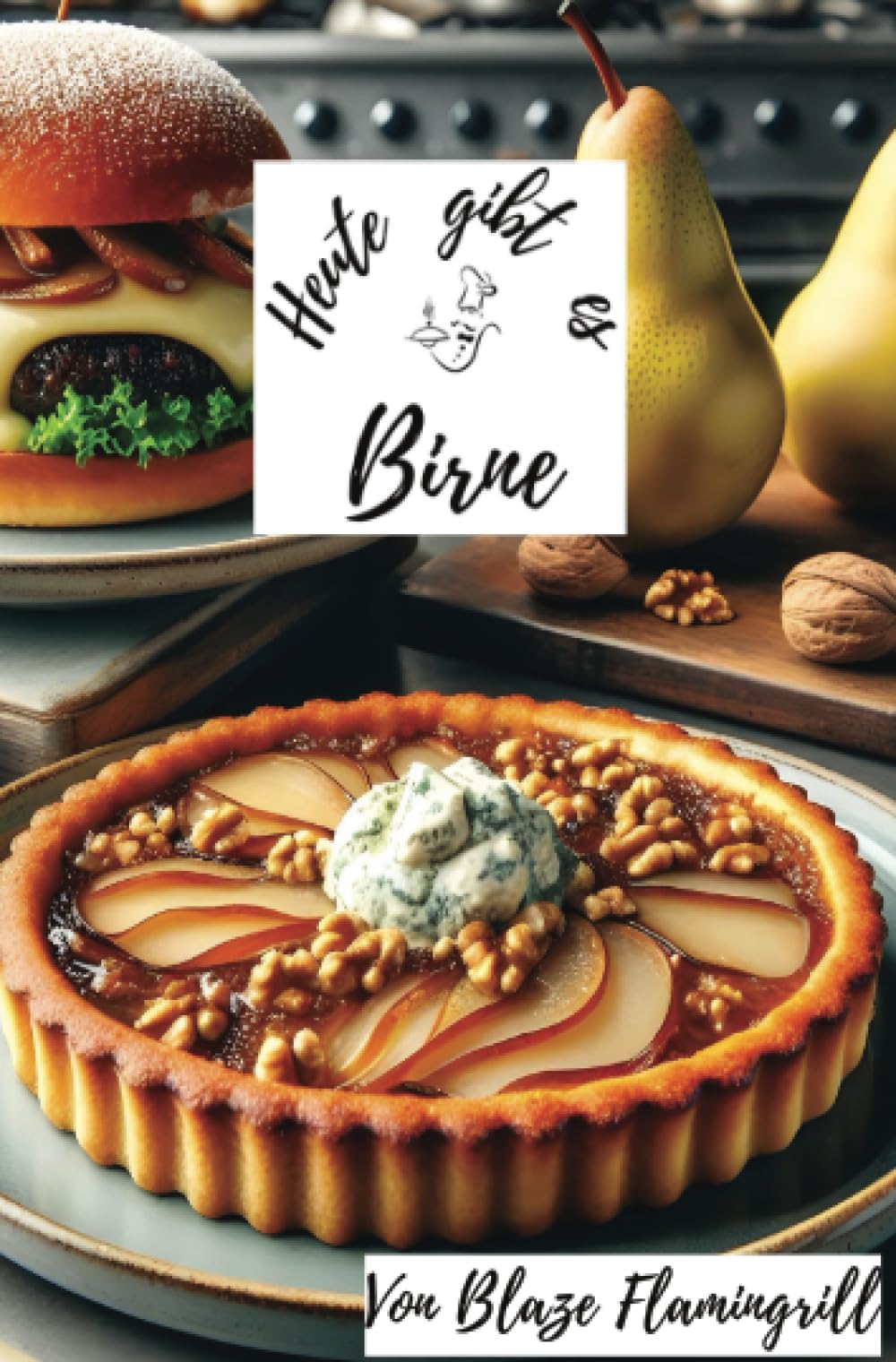 Heute gibt es - Birne: 30 köstliche Birnen Rezepte zum nachmachen und genießen Leisure, Home & Garden
