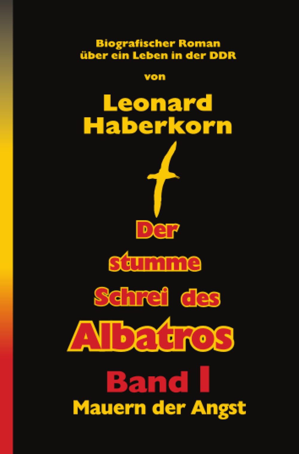Der Stumme Schrei des Albatros Band I Mauern der Angst Drama