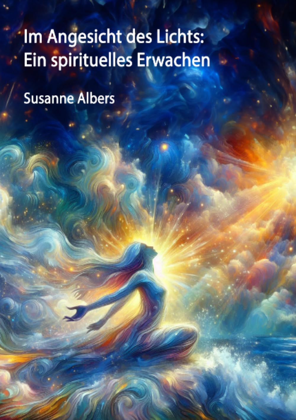 Im Angesicht des Lichts: Ein spirituelles Erwachen Poetry