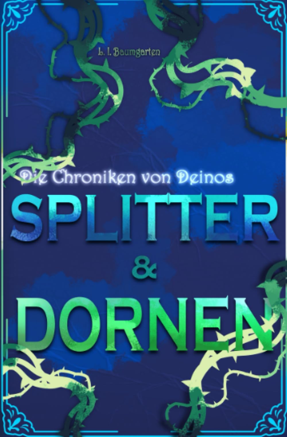 Chroniken von Deinos - Splitter & Dornen Contemporary literature