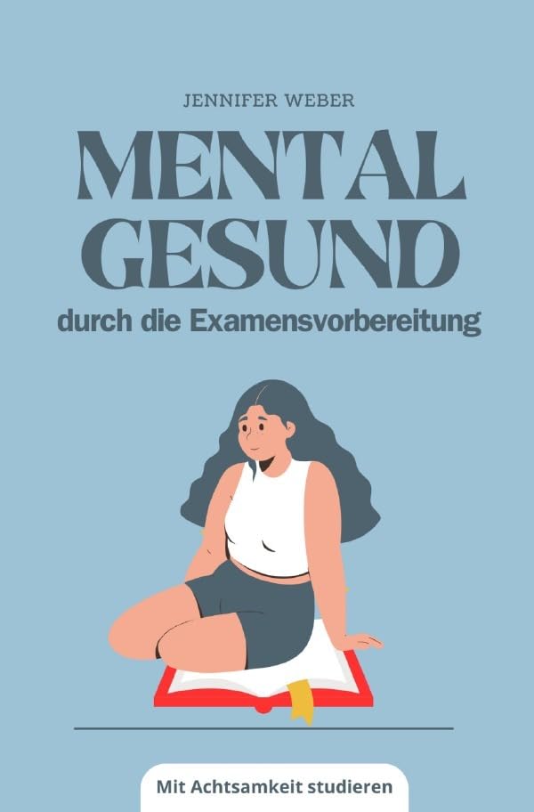 Mental gesund durch die Examensvorbereitung: DE General education
