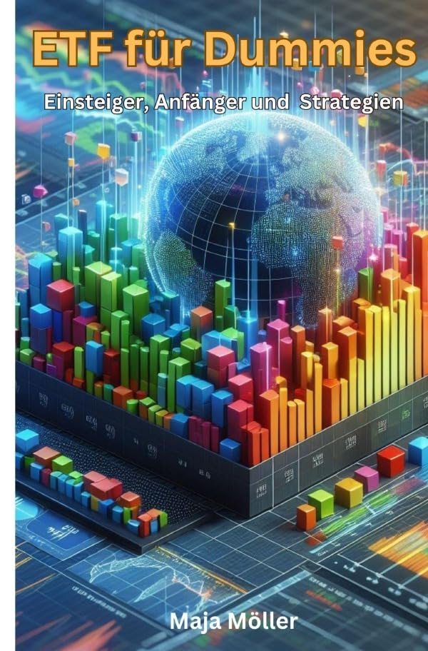 ETF für Dummies: Einsteiger, Anfänger und Strategien Business, Finance & Career
