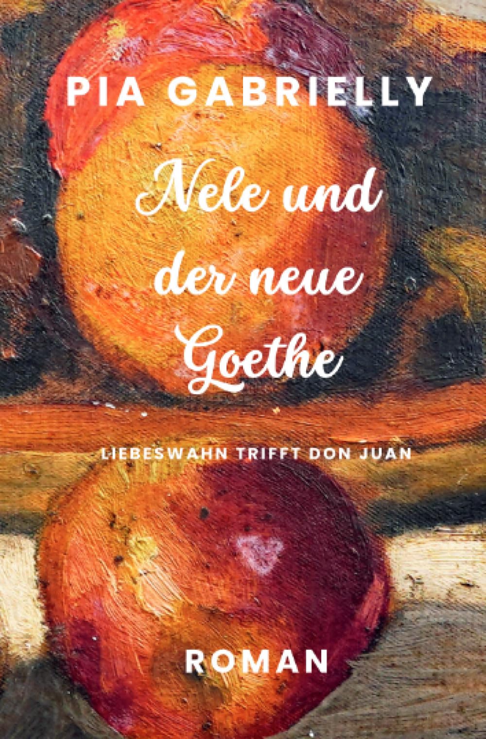 Nele und der neue Goethe: Liebeswahn trifft Don Juan Contemporary literature