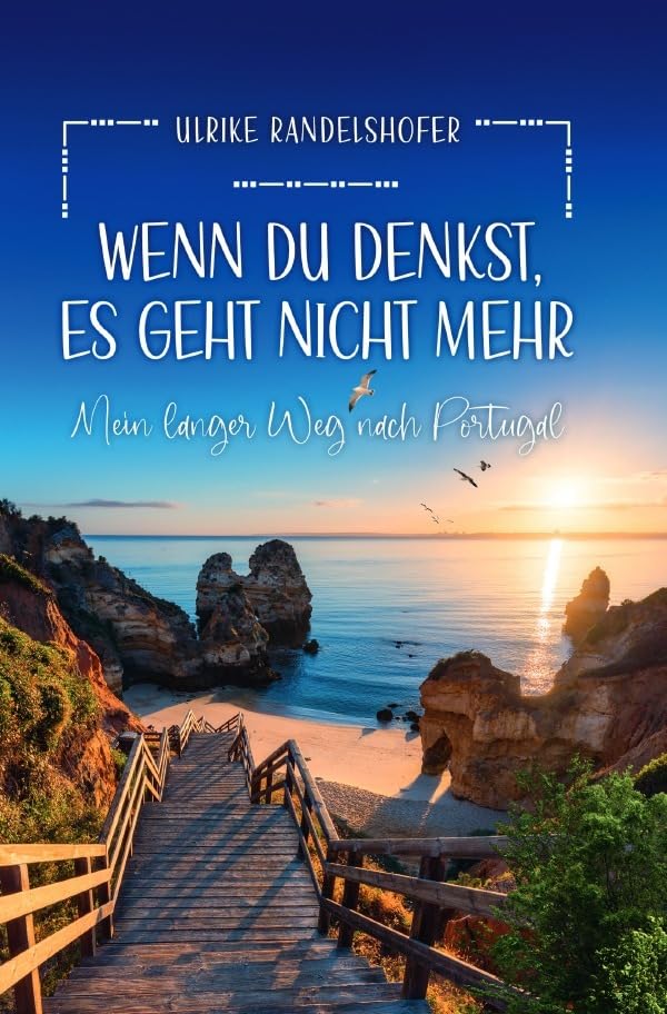 Wenn du denkst es geht nicht mehr: Mein langer Weg nach Portugal Personalities