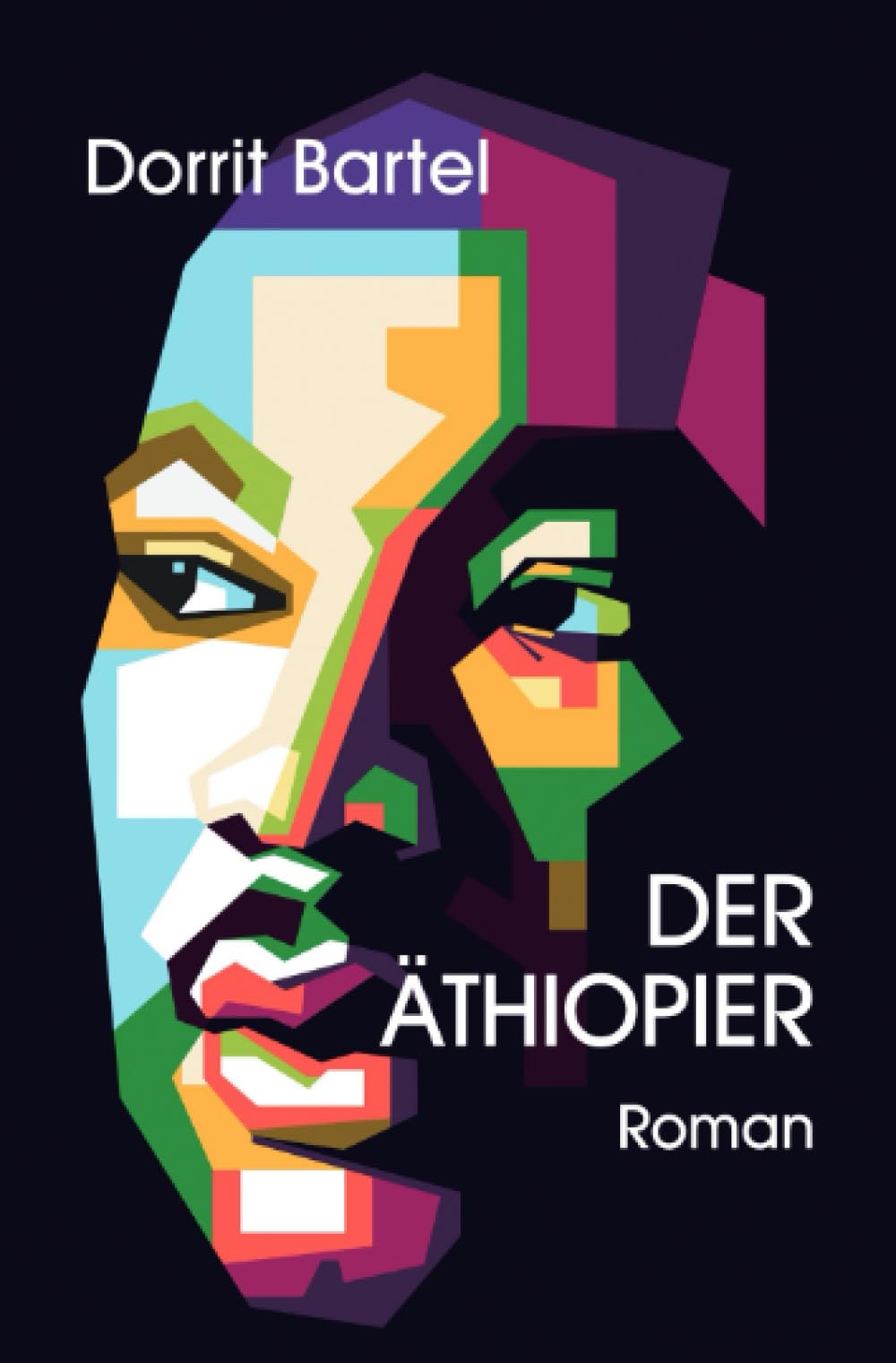 Der Äthiopier: Roman nach einer wahren Geschichte | Erzählt die dramatische und faszinierende Lebensreise des Äthiopiers Adane aus seiner Heimat in die DDR, nach Deutschland und zurück. Drama