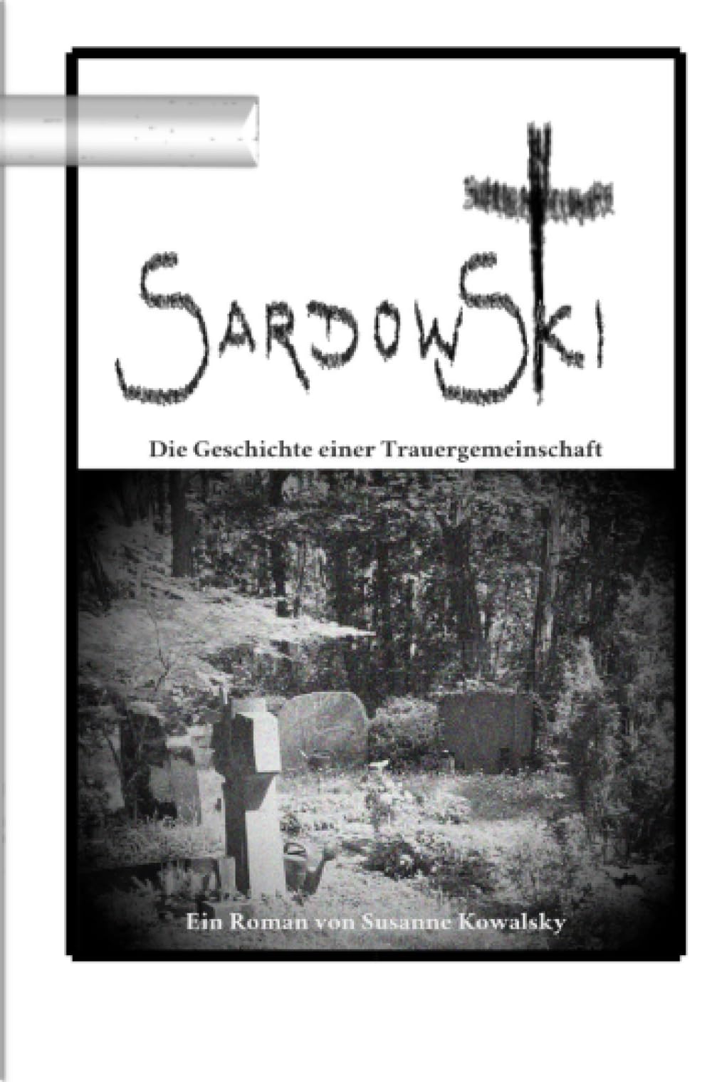 Sardowski - Die Geschichte einer Trauergemeinschaft: DE Contemporary literature