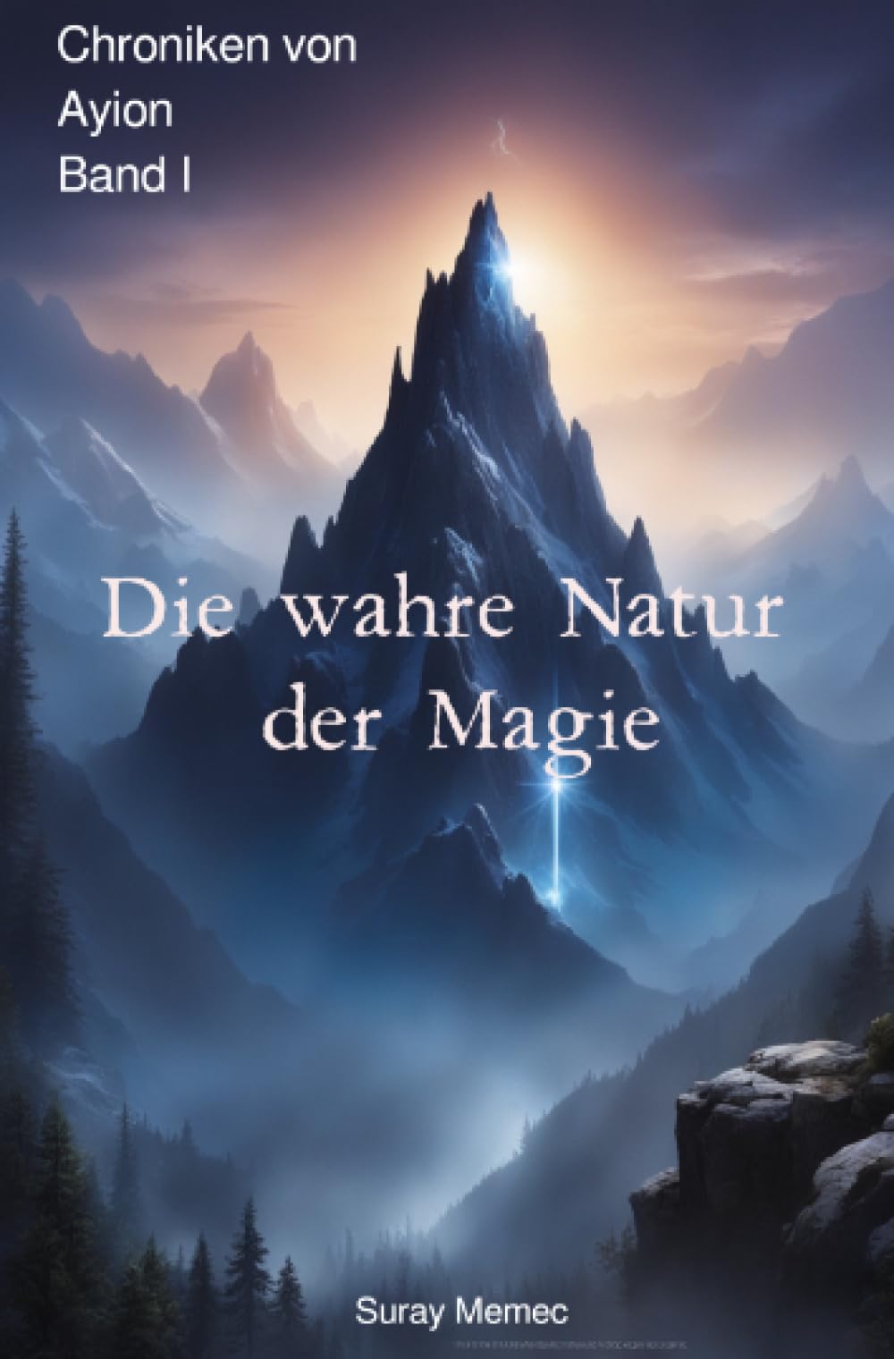 Die wahre Natur der Magie: Die Chroniken von Ayion Band I Contemporary literature