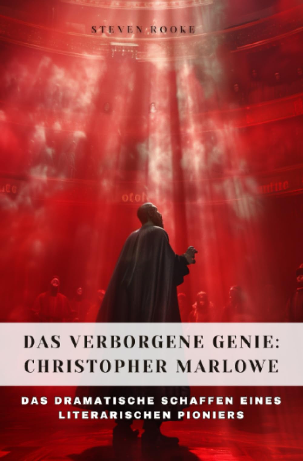 Das verborgene Genie: Christopher Marlowe: Das dramatische Schaffen eines literarischen Pioniers Personalities
