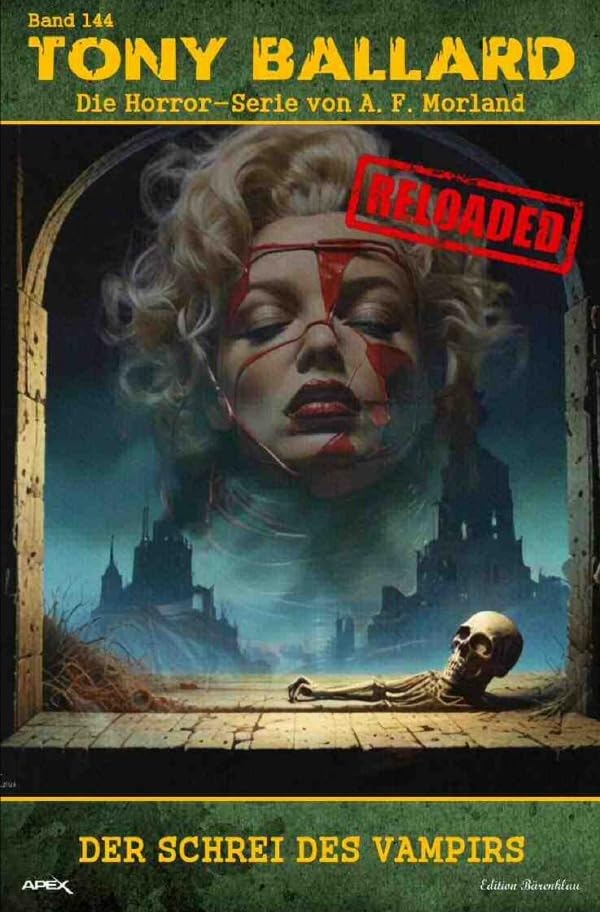 Tony Ballard - Reloaded, Band 144: Der Schrei des Vampirs: Die große Horror-Serie! Action & Adventure