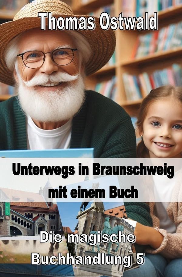 Die magische Buchhandlung / Unterwegs mit einem Buch in Braunschweig - Magische Buchhandlung 5: Die magische Buchhandlung Novels & Short Stories