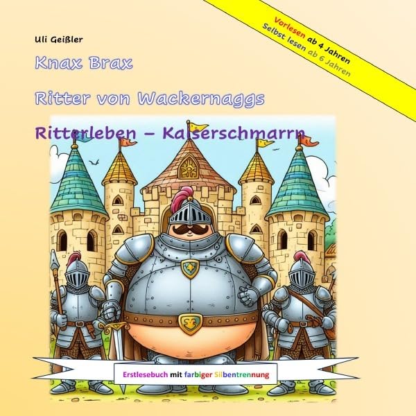 Knax Brax Ritter von Wackernaggs: Ritterleben, Kaiserschmarrn Novels & Short Stories
