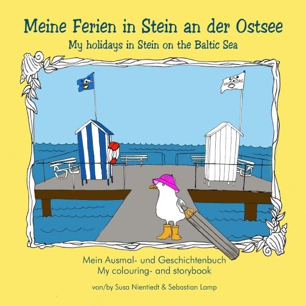 Meine Ferien in Stein an der Ostsee / My holidays in Stein on the Baltic Sea: Mein Ausmal- und Geschichtenbuch / My colouring- and storybook Non-fiction