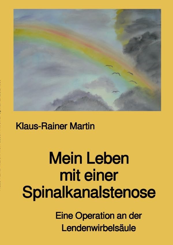 Mein Leben mit einer Spinalkanalstenose: Eine Operation an der Lendenwirbelsäule Medicine Books
