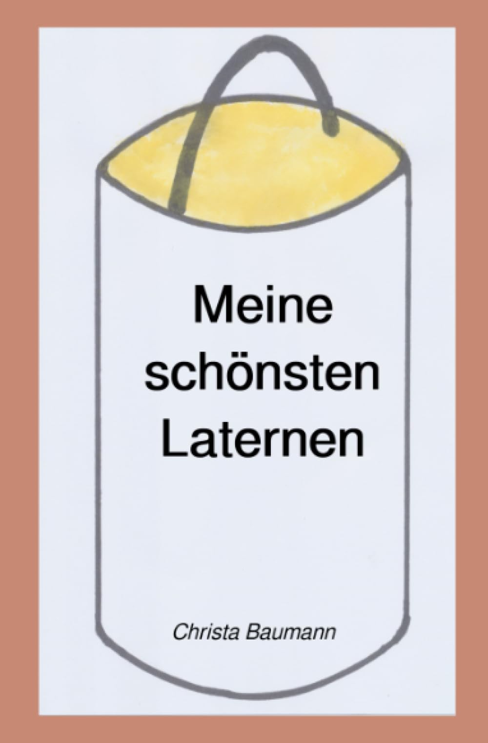 Meine schönsten Laternen: Das kleine Laternen- Bastelbuch Parents & Children