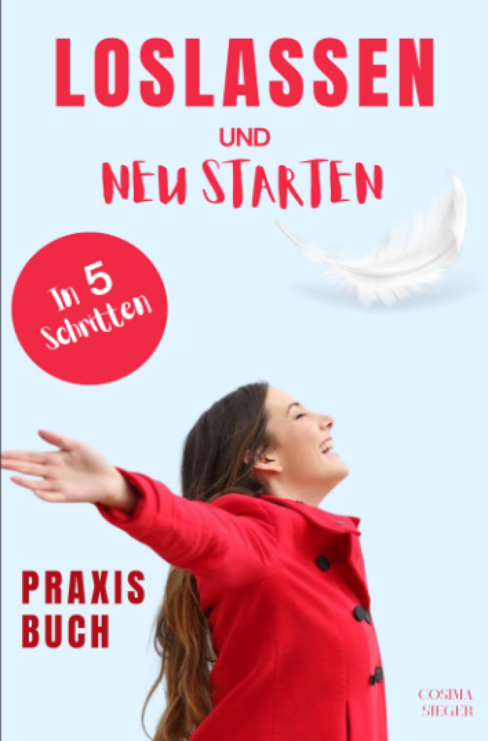 Loslassen: DAS GROSSE PRAXISBUCH ZUM LOSLASSEN! Wie Sie in 5 Schritten loslassen, von Herzen verzeihen und glücklich neu starten! Das Geheimnis, wie ... Vergebung, Selbstwertgefühl stärken) Parents & Children