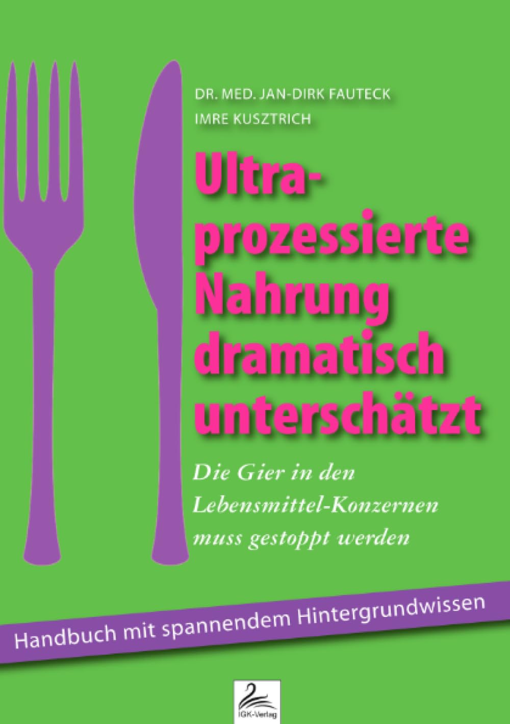 Ultra-prozessierte Nahrung dramatisch unterschätzt: Die Gier in den Lebensmittel-Konzernen muss gestoppt werden Health, Nutrition & Fitness