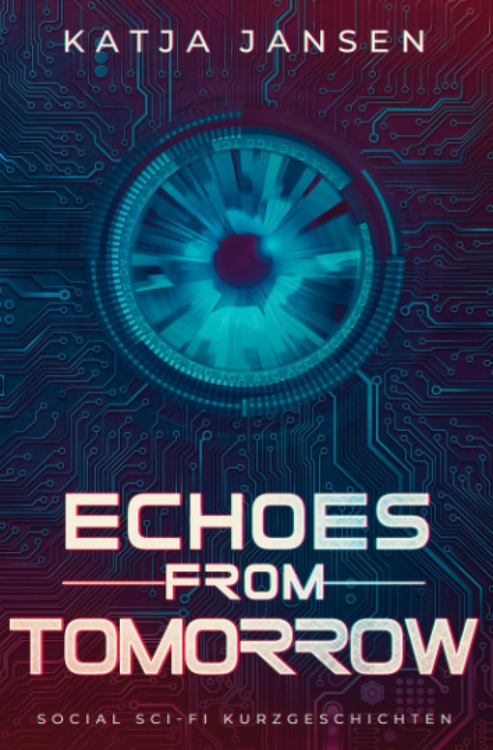 Echoes from Tomorrow: Social Science-Fiction Kurzgeschichtensammlung Essays & Short Stories