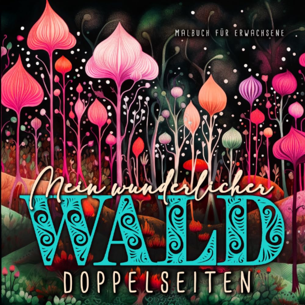 Mein wunderlicher Wald Malbuch für Erwachsene Doppelseiten: Fantasy Malbuch für Erwachsene | Malvorlagen für Erwachsene | abstrakter Wald Malbuch in Doppelseiten Film, Art & Culture