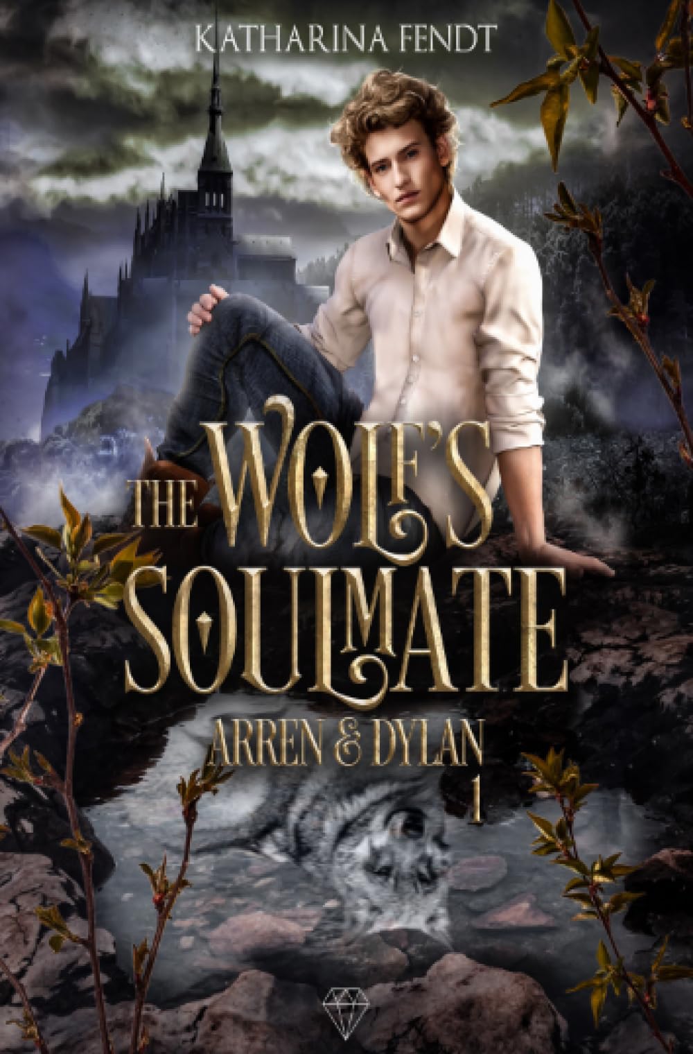 The Wolf's Soulmate - Arren und Dylan ( Band 1 ): DE Contemporary literature