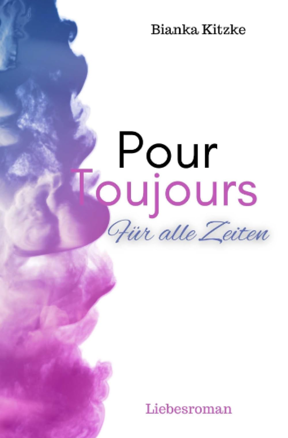 Pour Toujours: Für alle Zeiten Contemporary literature