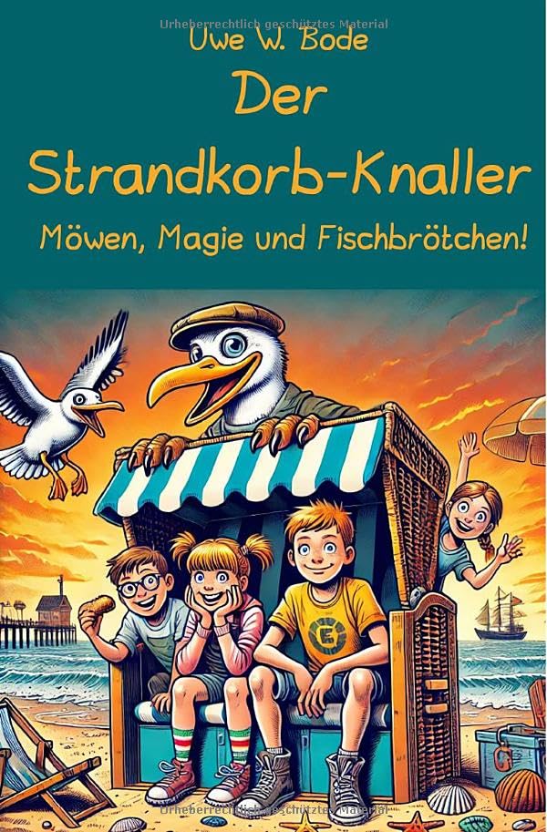 Der Strandkorb-Knaller: Möwen, Magie und Fischbrötchen! Novels & Short Stories