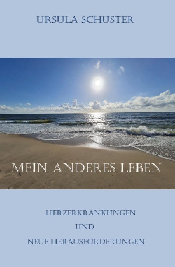 Mein Anderes Leben: Herzerkrankungen und Neue Herausforderungen Medicine