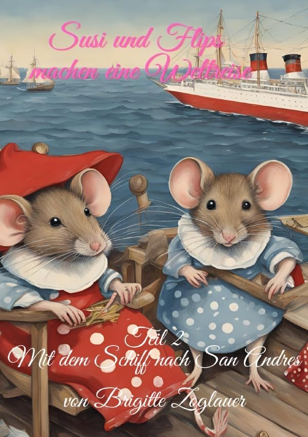 Susi und Flips nachen eine Weltreise / Susi und Flips machen eine Weltreise Teil 2 - Mit dem Schiff nach San Andres: Mit dem Schiff nach San Andres Pets