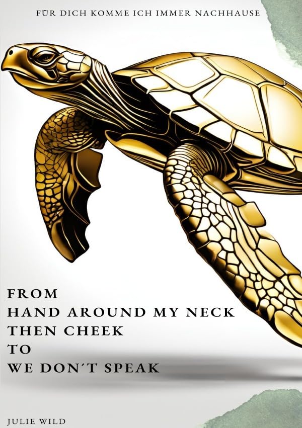 LEBEN / From Hand around my neck Then cheek To We don't speak: DE Poetry