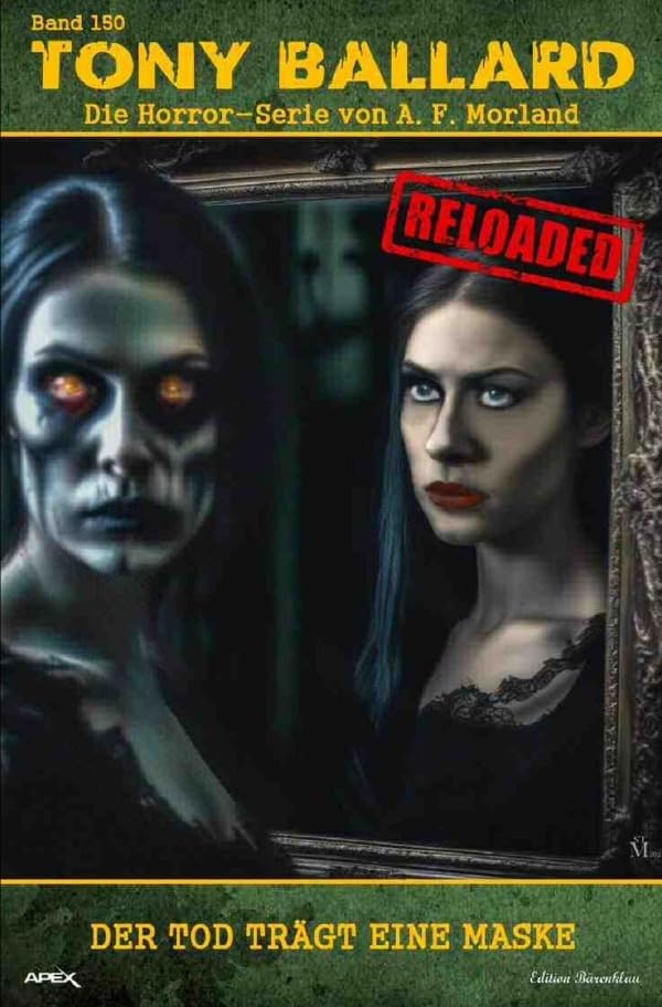Tony Ballard - Reloaded, Band 150: Der Tod trägt eine Maske: Die große Horror-Serie! Action & Adventure