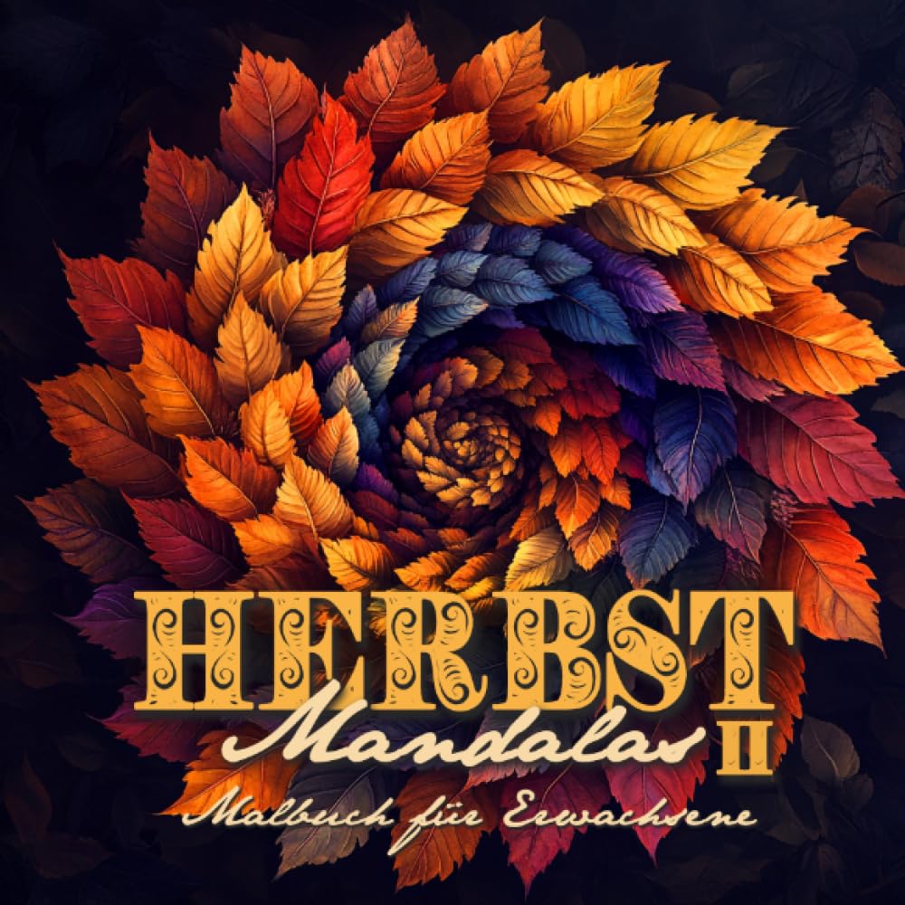 Herbst Mandalas Malbuch für Erwachsene 2: Mandala Ausmalbuch für Erwachsene | Mandala Herbst Malbuch für Erwachsene | Herbst Ausmalbuch Mandala Malblock Herbst Hobbies & Crafts
