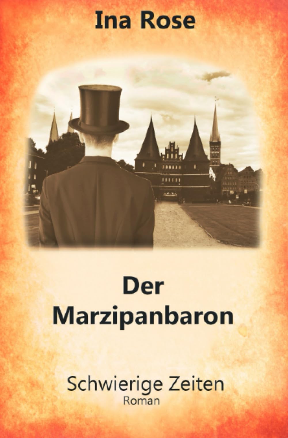 Der Marzipanbaron Teil II: Schwierige Zeiten (Triologie) Historical Fiction