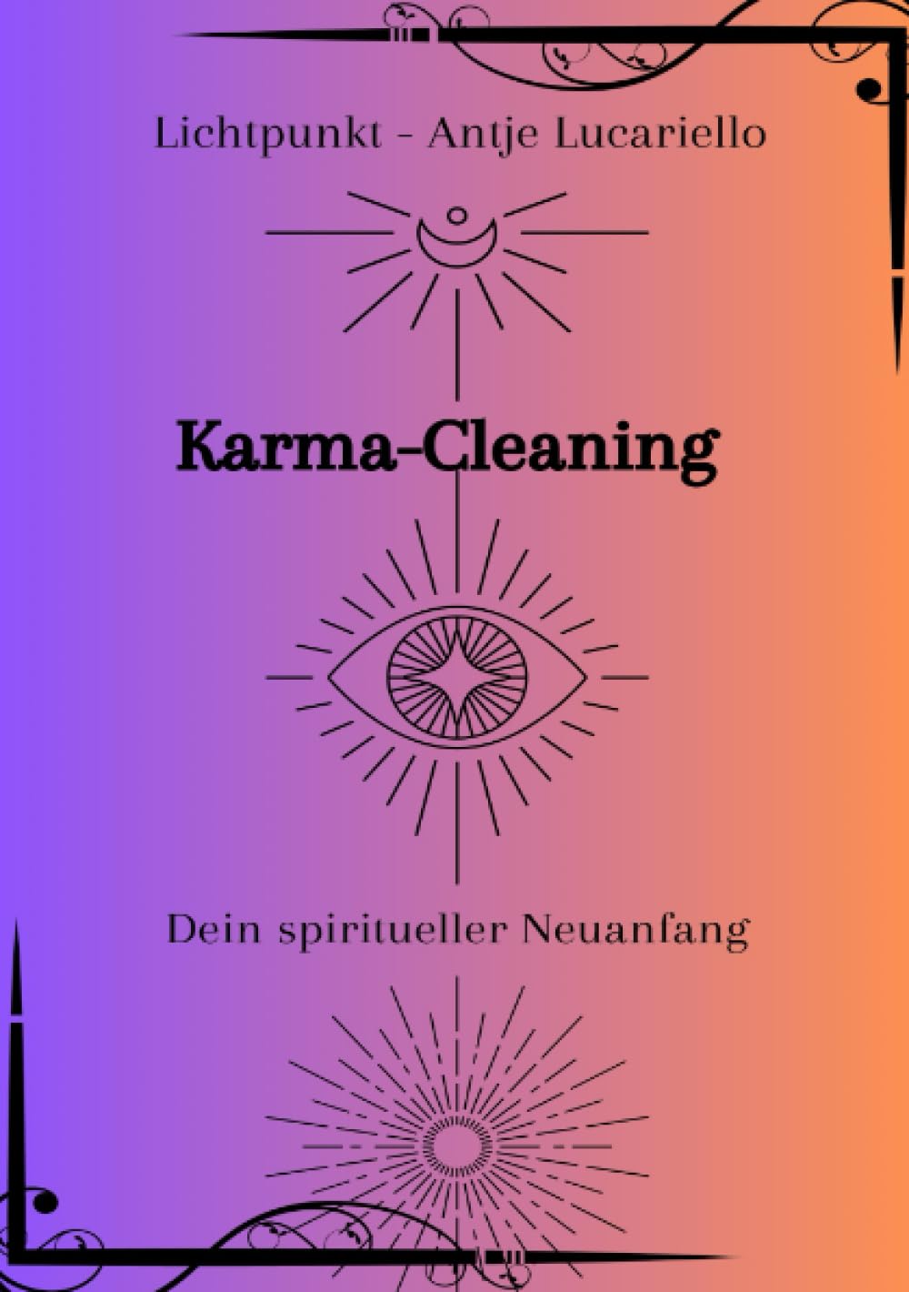 Karma-Cleaning: Dein spiritueller Neuanfang Religion & Esotericism