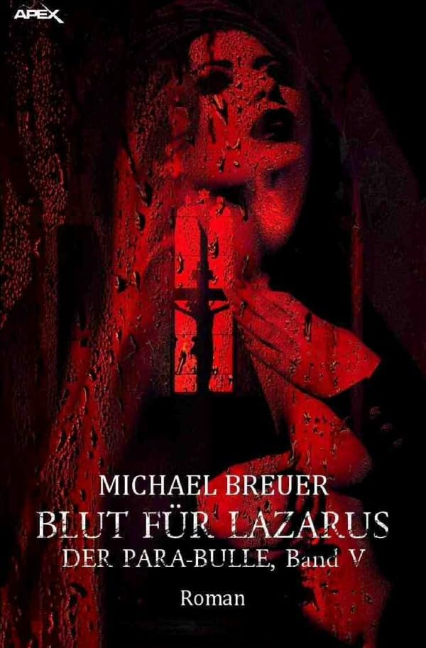 Blut für Lazarus - Der Para-Bulle, Band 5: Ein Horror-Roman Action & Adventure