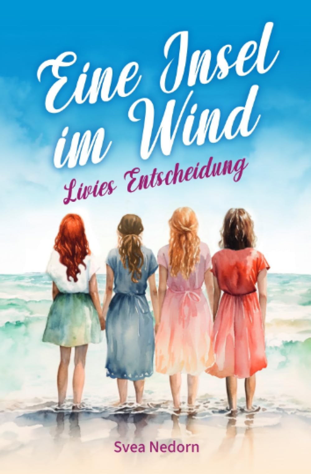 Eine Insel im Wind – Livies Entscheidung: Livies Entscheidung Romance