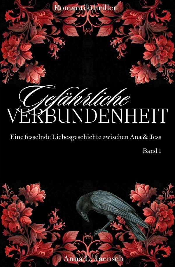 Gefährliche Verbundenheit: Eine fesselnde Liebesgeschichte zwischen Ana & Jess Action & Adventure