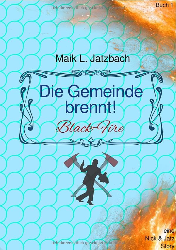 Nick & Jatz / Die Gemeinde brennt: Black-Fire Action & Adventure