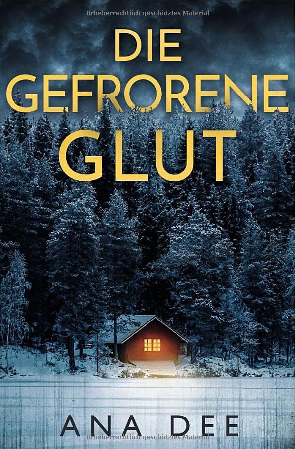 Die gefrorene Glut: Schweden-Krimi Action & Adventure